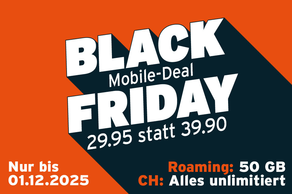 Black Friday Mobile Deal - 29.90 statt 39.90/Mt.